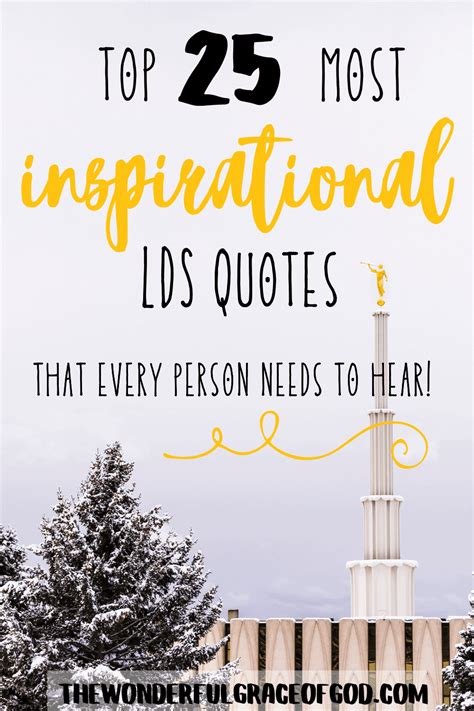 126 Inspiring LDS Quotes On Hope, Faith, Gratitude, And Family.